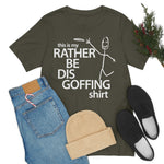 Load image into Gallery viewer, Rather Be Dis Goffing Tee
