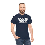 Load image into Gallery viewer, God Is Good Heavy Cotton Tee
