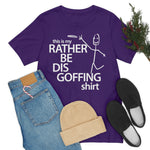 Load image into Gallery viewer, Rather Be Dis Goffing Tee
