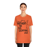 Load image into Gallery viewer, Rather Be Dis Goffing Tee
