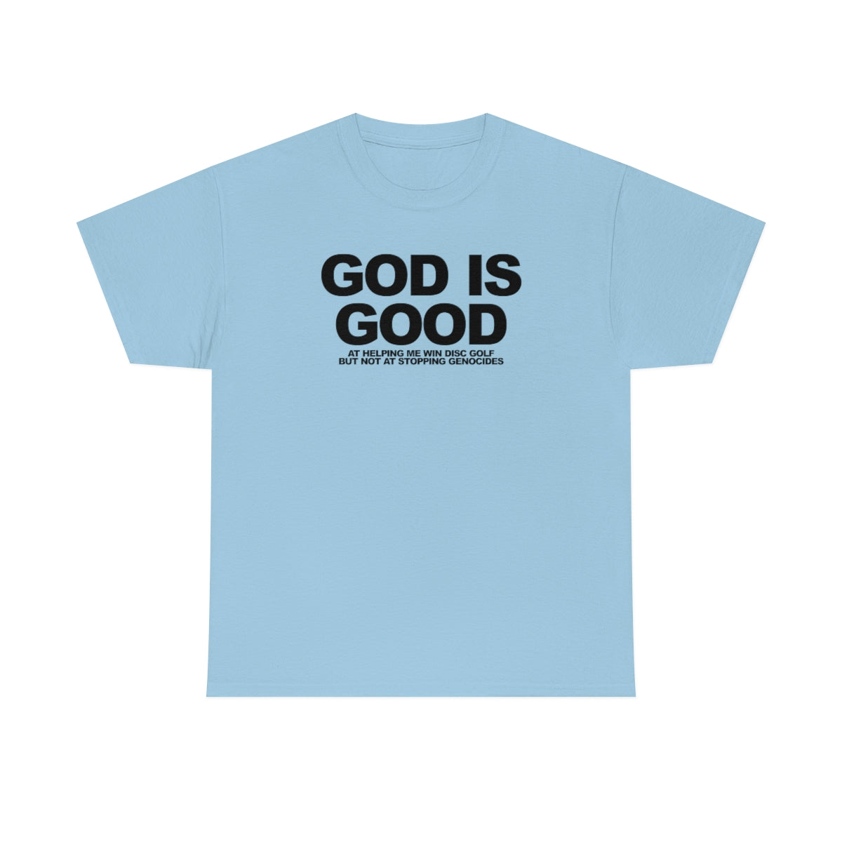 God Is Good Heavy Cotton Tee