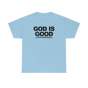 God Is Good Heavy Cotton Tee