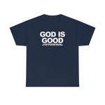 Load image into Gallery viewer, God Is Good Heavy Cotton Tee
