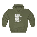 Load image into Gallery viewer, These Pros Aint Loyal Hoodie
