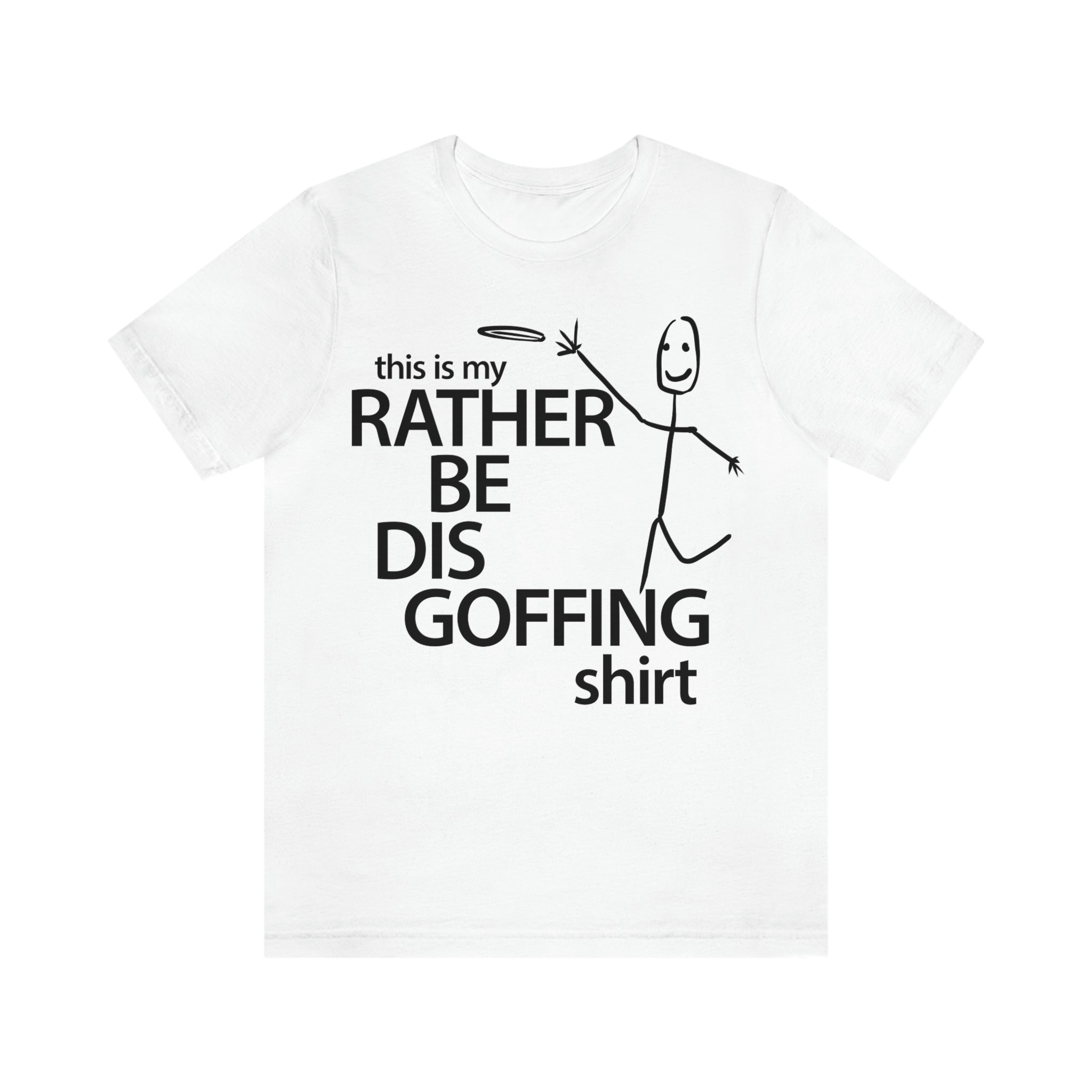 Rather Be Dis Goffing Tee