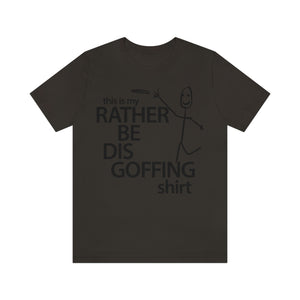 Rather Be Dis Goffing Tee