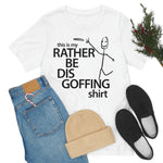 Load image into Gallery viewer, Rather Be Dis Goffing Tee
