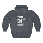 Load image into Gallery viewer, These Pros Aint Loyal Hoodie
