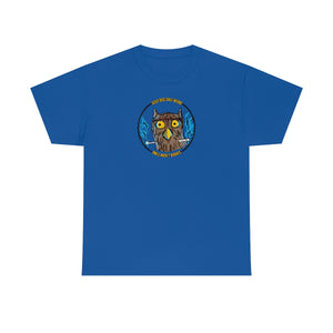Owls Aren't Birdies Heavy Tee