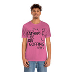 Load image into Gallery viewer, Rather Be Dis Goffing Tee
